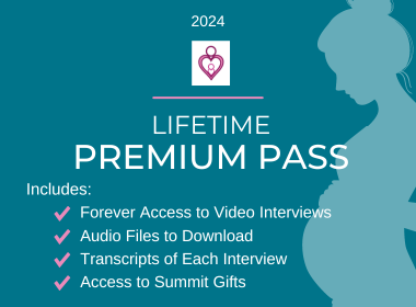 2024 Birth Healing Summit Lifetime Premium Pass